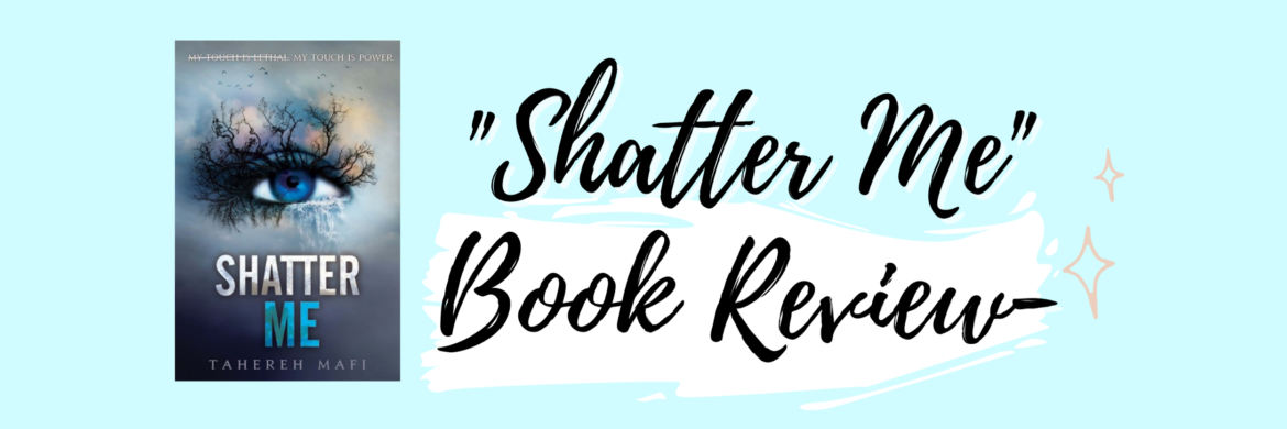 Shatter Me